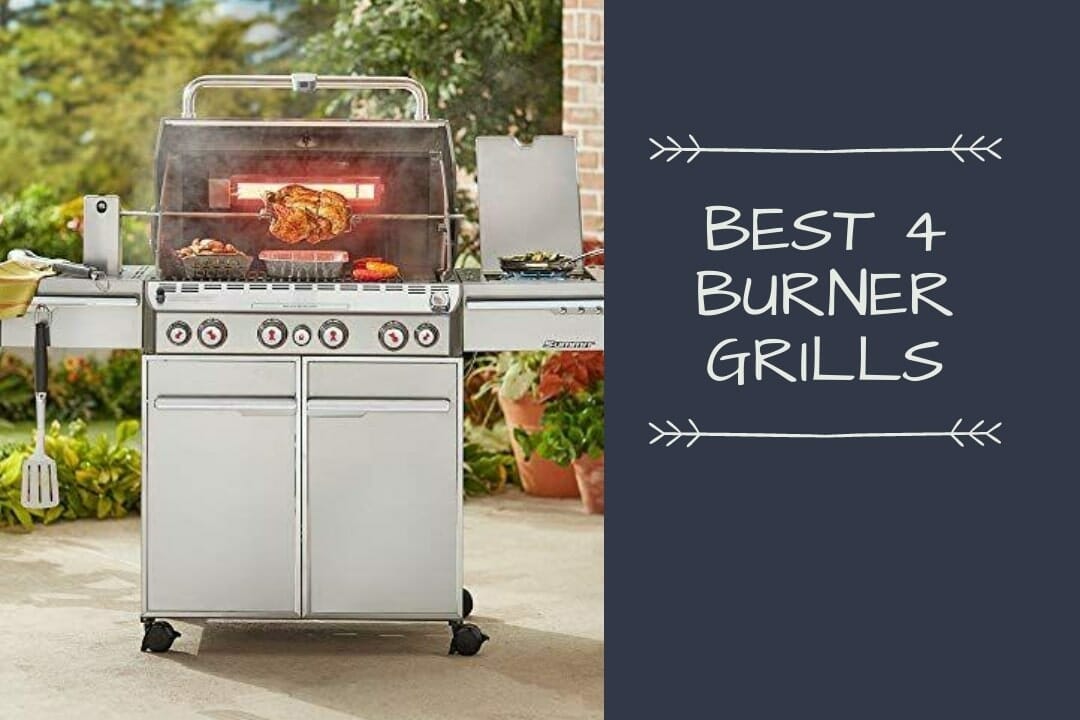 Top 10 Best 4Burner Gas Grills Review in 2022 Reviewed & Tested