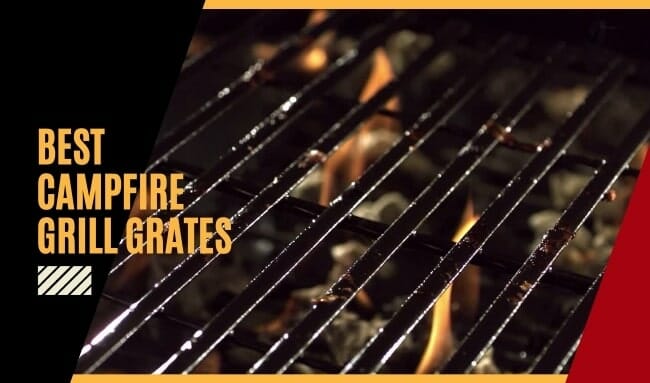 Best Campfire Grill Grates