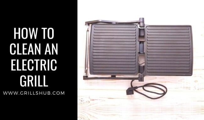 How To Clean An Electric Grill