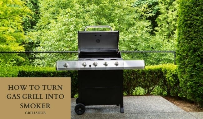 How To Turn Gas Grill Into Smoker