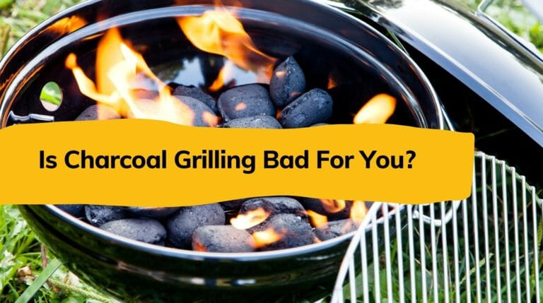 is charcoal grilling bad for you