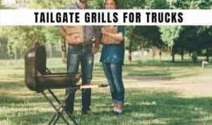 best tailgate grills for trucks